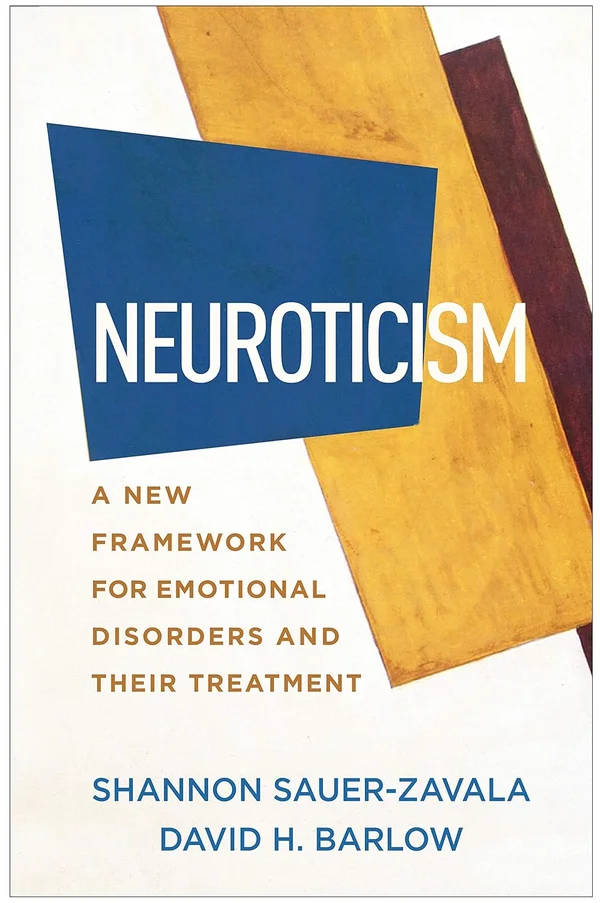 Neuroticism by Shannon Sauer-Zavala and David H. Barlow
